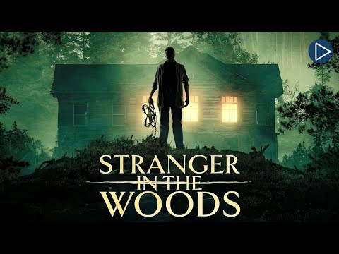 A STRANGER IN THE WOODS 🎬 Full Exclusive Thriller Horror Movie Premiere 🎬 English HD 2024
