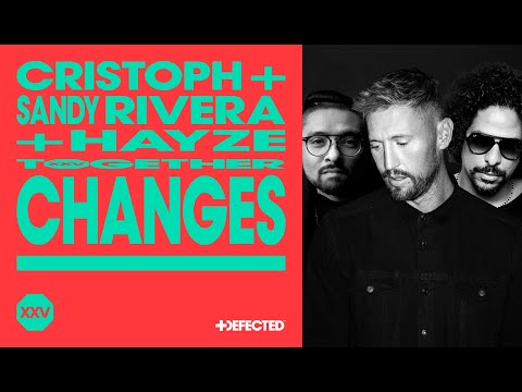 Cristoph & Sandy Rivera ft. Hayze – Changes (Extended Mix)