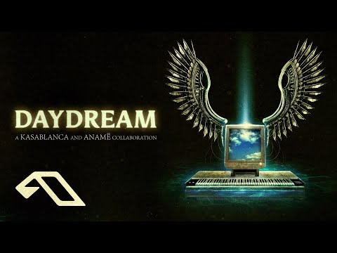 Kasablanca & anamē – Daydream