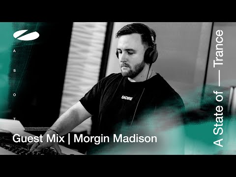 Morgin Madison – A State of Trance Episode 1182 Guest Mix