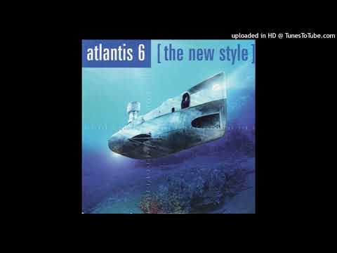 Atlantis 6 – The New Style (Second Spaceflight Mix)