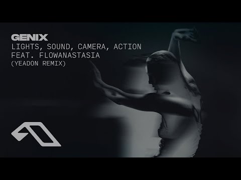 Genix & flowanastasia – Lights, Sound, Camera, Action (Yeadon Remix)