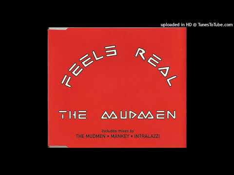 The Mudmen – Feels Real (The Mudmen’s Tough & Tougher +8 Mix)