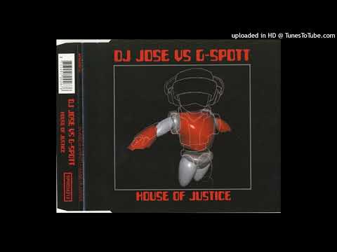 DJ Jose vs. G-Spott – House Of Justice (Radio Edit)