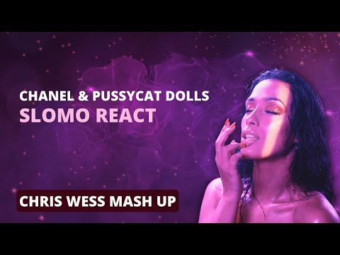 Chanel & Pussycat Dolls – SloMo React (Chris Wess Mash Up)