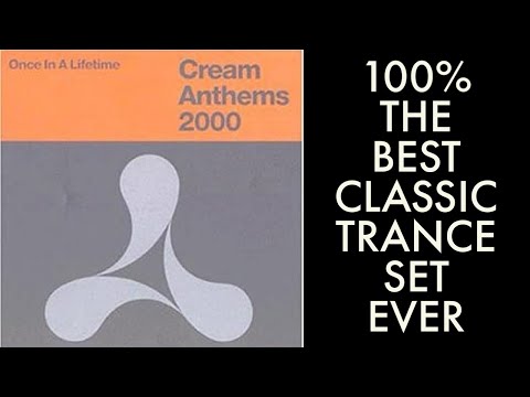 Cream Anthems 2000 (Disc 1) Classic Trance EDM Full Mix Set Ibiza