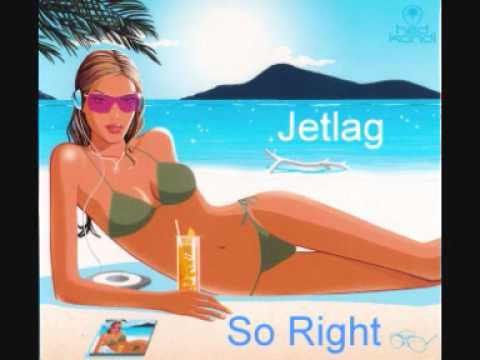 Hed Kandi – Jetlag – So Right