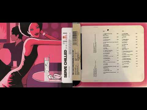 Hed Kandi – Serve Chilled (Disc 1) (Classic Chillout Mix Album) [HQ]