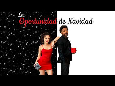 Esta Oportunidad Navideña | Pelicula Completa en Espanol | Comedia romántica conmovedora