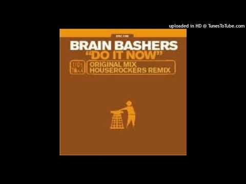 Brain Bashers – Do It Now (Lock N Load Mix)