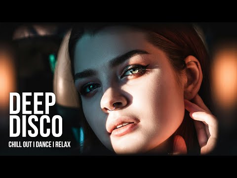 Deep House 2024 I Chill Out Deep Disco Music Mix