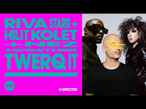 Riva Starr & Hilit Kolet ft. NEZ – Twerq It (Extended Mix)