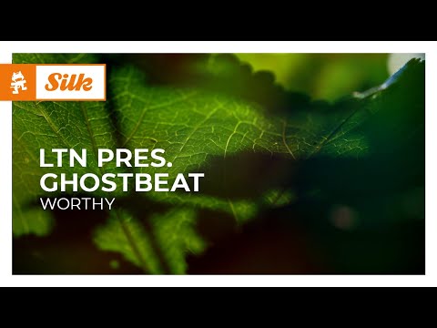 LTN pres. Ghostbeat – Worthy [Monstercat Release]