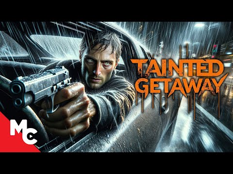 He Escaped From Prison And Wants Revenge | Tainted Getaway | Full Movie | Crime Action