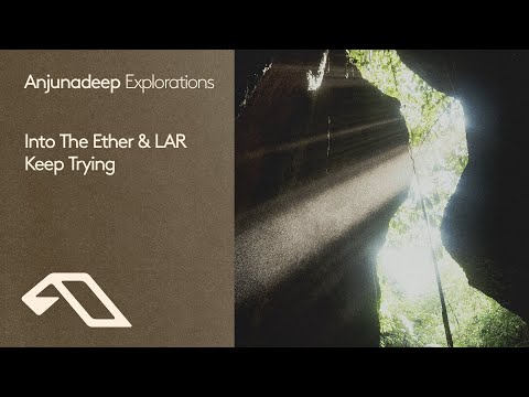 Into The Ether & LAR – Keep Trying