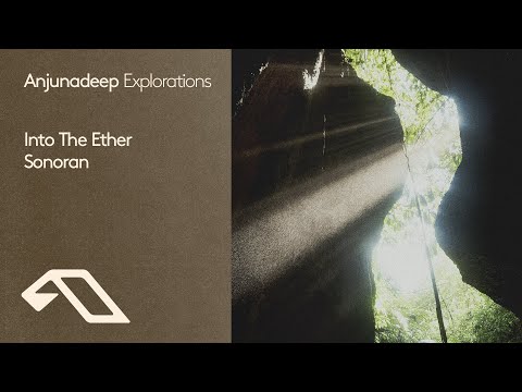 Into The Ether – Sonoran