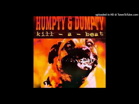 Humpty & Dumpty – Kill-A-Beat (Unknown DJ Remix)