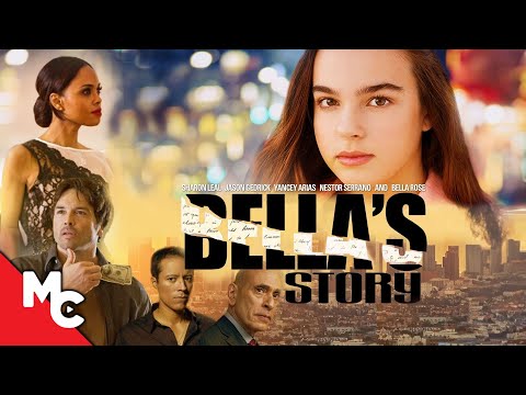 Bella’s Story | Full Movie | Full Drama Movie