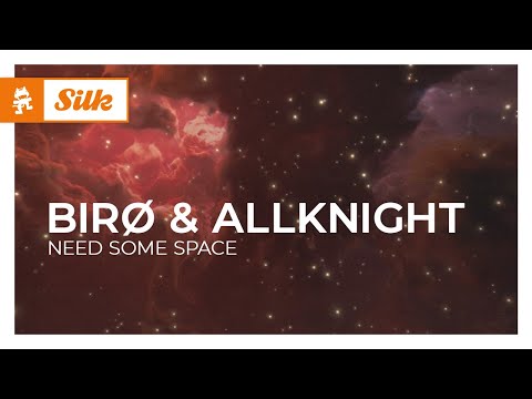 birø & ALLKNIGHT – Need Some Space [Monstercat Release]