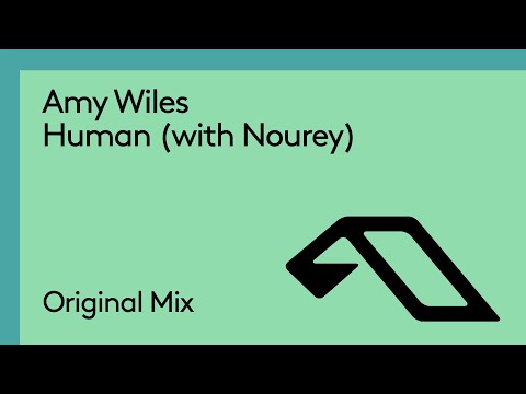Amy Wiles & Nourey – Human