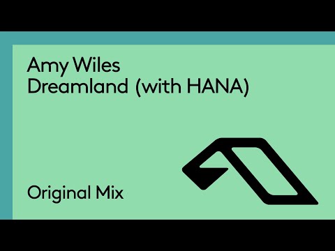 Amy Wiles & HANA – Dreamland