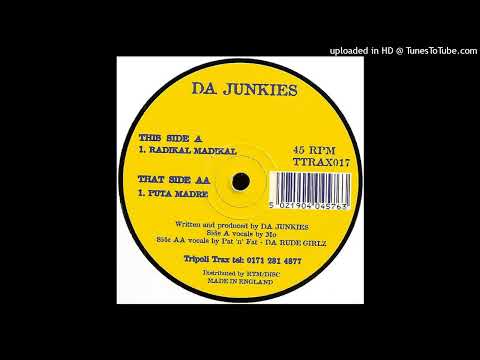 Da Junkies – Radikal Madikal