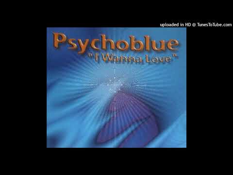 Psychoblue – I Wanna Love (Psychose Grun)