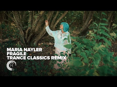 Maria Nayler – Fragile (Trance Classics Remix) (Official Video)