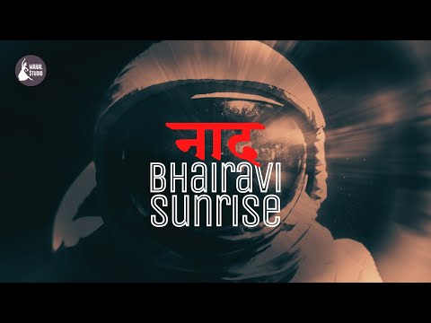 Naad | Bhairavi Sunrise | Sitar Trance Indian Classical Fusion