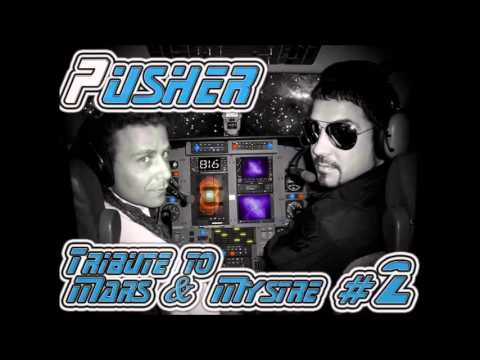 Pusher – Tribute to Mars & Mystre Vol 2 (Classic Trance)