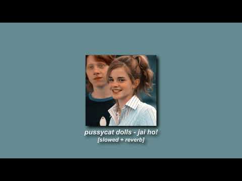 pussycat dolls – jai ho! (you are my destiny) [slowed + reverb]