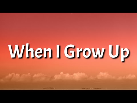 The Pussycat Dolls – When I Grow Up (Lyrics) "When I grow up, I wanna be famous" [Tiktok Song]