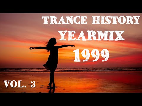 Trance History – YearMix 1999 Vol.3 (DJ Quicksilver, Ayla, ATB, Sash!) (The Best of CLASSIC TRANCE)