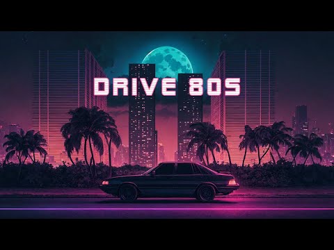 ＣＩＴＹ　ＤＲＩＶＥ　８０’Ｓ 🏁 Synthwave/Retrowave/Chillwave [A Chill Synthwave Mix]