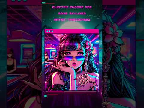 Electric Encore: “Skylines” by #timecop1983 #synthwave #cyberpunk2077 #anime #retrowave #80s