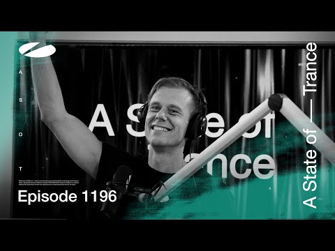 A State of Trance Episode 1196 (@astateoftrance)