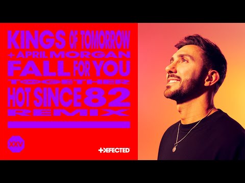 Kings Of Tomorrow feat. April Morgan – Fall For You (Hot Since 82 Remix)