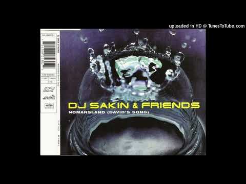 DJ Sakin and Friends – Nomansland (David’s Song) (Vocal Radio Cut)