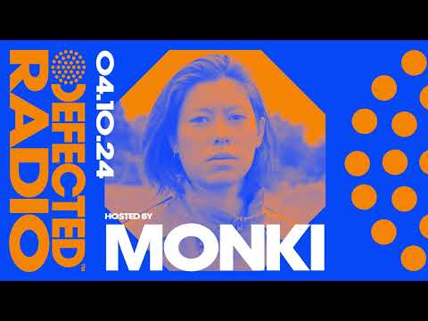 Defected Radio Hosted by Monki  04.10.24