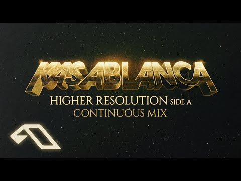Kasablanca – Higher Resolution (Side A) [Continuous Mix]