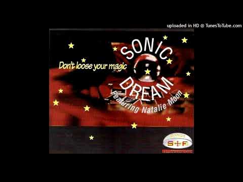 Sonic Dream feat. Natalie Moon – Don’t Loose Your Magic (Dreamhouse Mix)