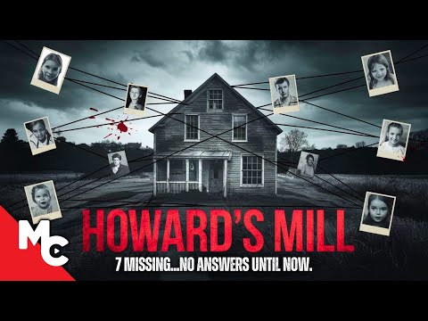 They All Went Missing On This Farm | Howard’s Mill | Full Mystery Thriller Movie
