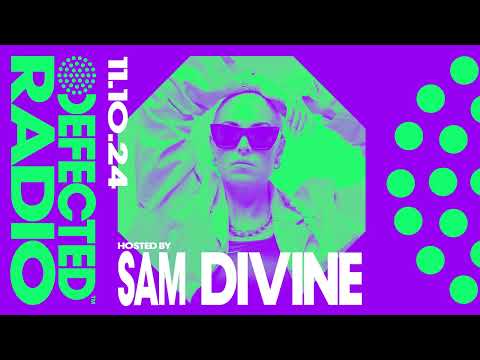 Defected Radio Show Hosted By Sam Divine 11.10.24