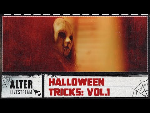 The ALTER Files “Halloween Tricks Vol 1” | ALTER Livestream