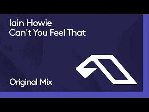 Iain Howie – Can’t You Feel That