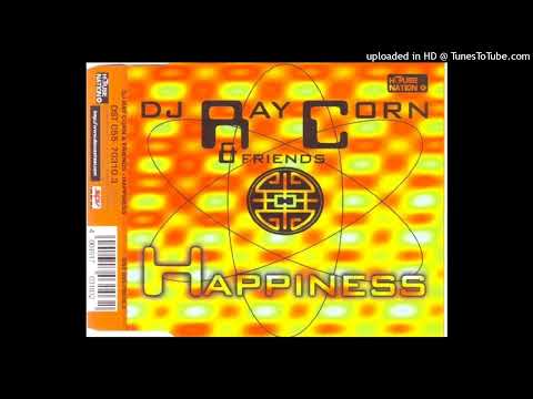 DJ Ray Corn and Friends – Happiness