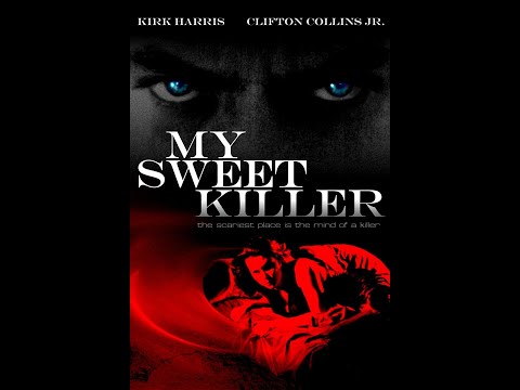 My Sweet Killer | Full Thriller Horror Movie | Kirk Harris, Clifton Collins Jr