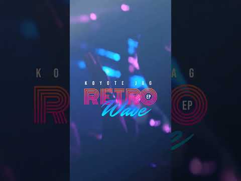 Koyote Jag – RetroWave EP is Out Now #newretrowave #music