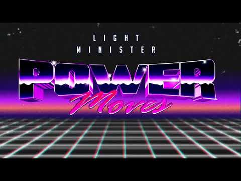 Light Minister – Power Moves // Retrowave/Synthwave/Newretrowave
