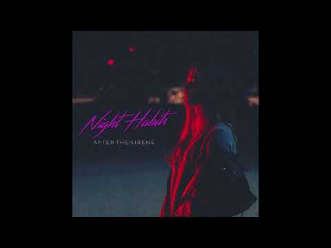 Night Habits – After The Sirens (Slowed)